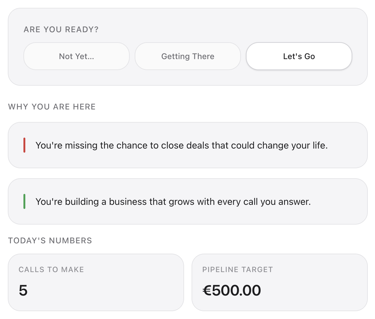 RawCloser's warm-up screen: a readiness selector (Not Yet, Getting There, Let's Go), reminders of why you're here, and today's calls-to-make and pipeline target.